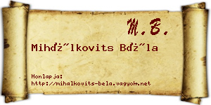Mihálkovits Béla névjegykártya